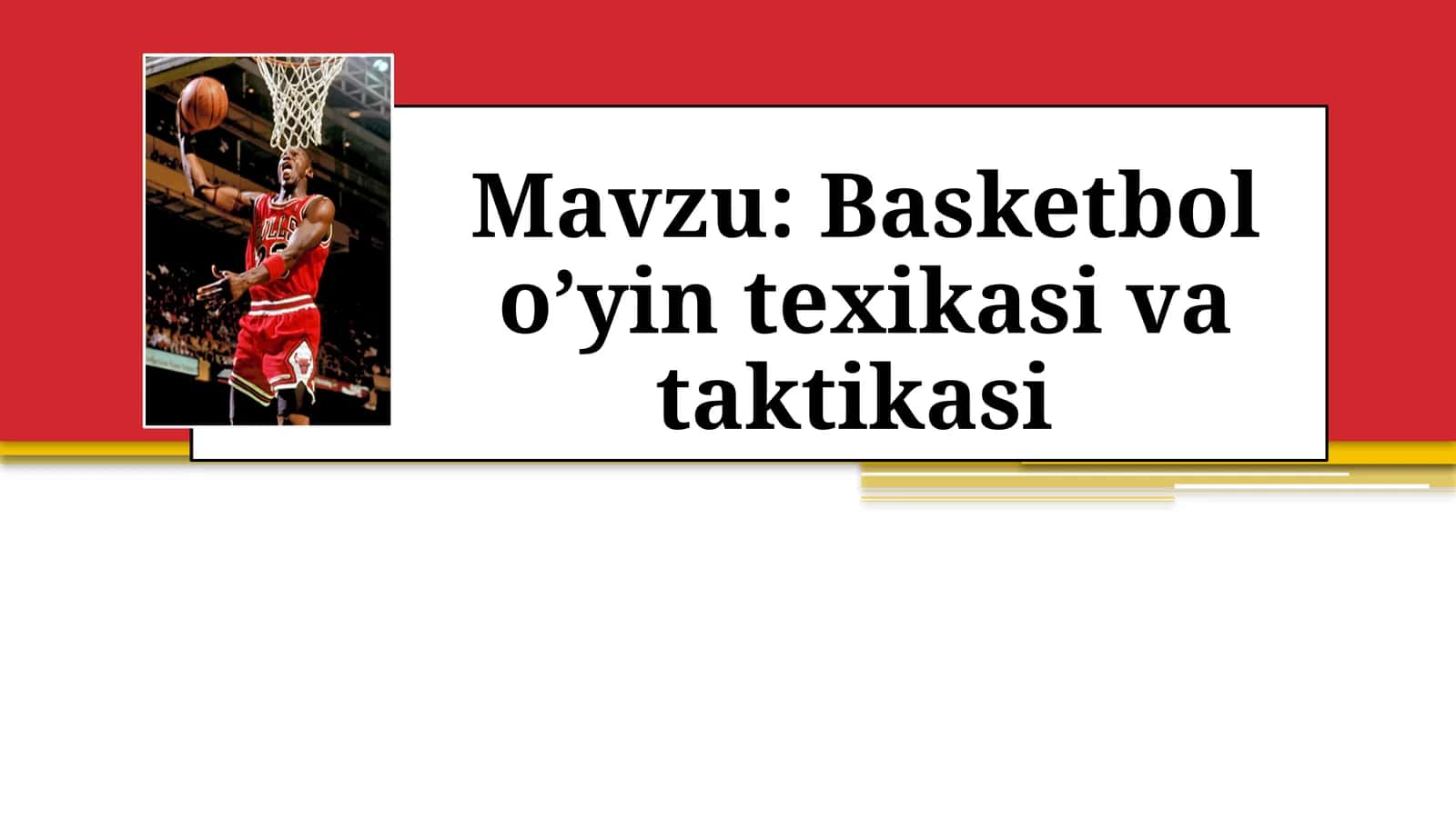 Basketbol o’yin texikasi va taktikasi 1