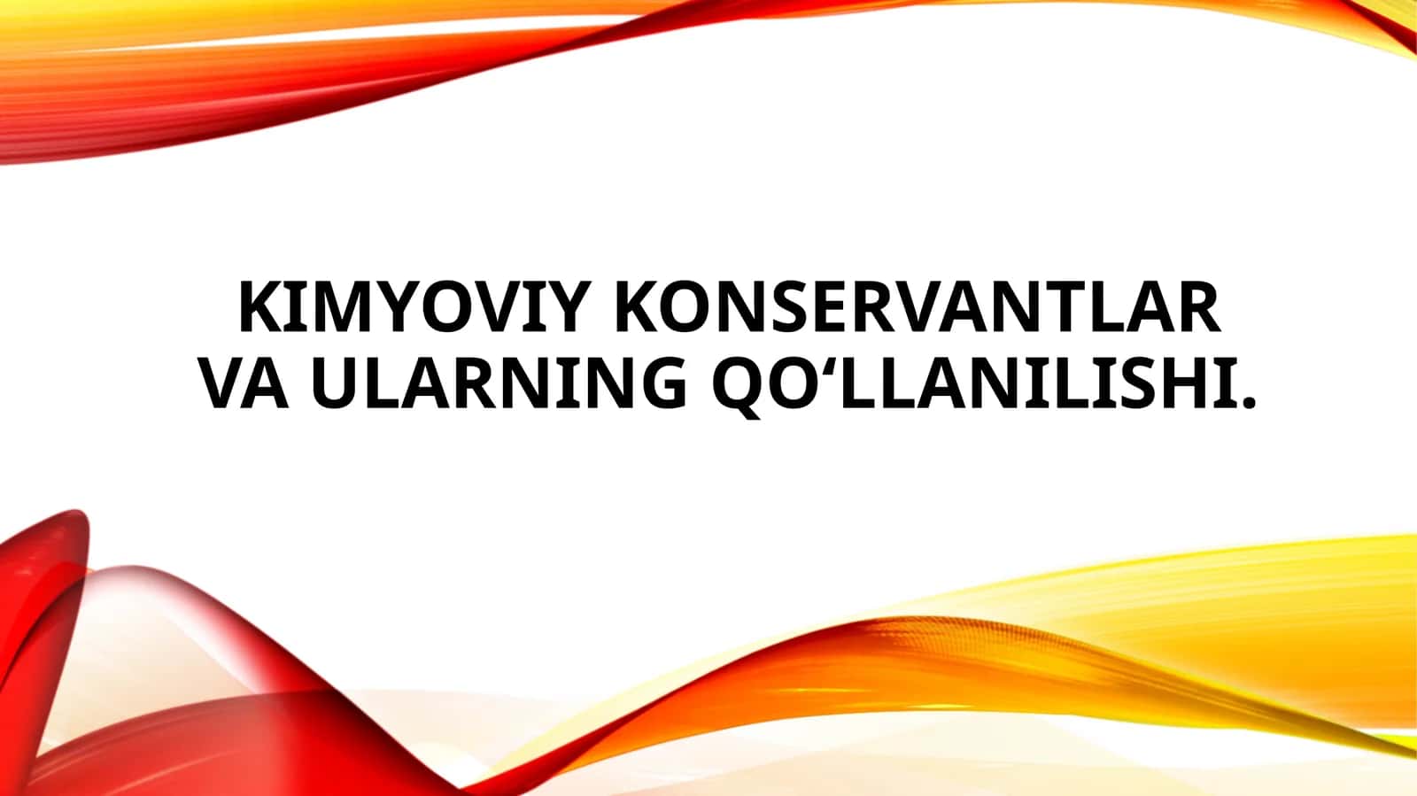 Kimyoviy konservantlar va ularning qoʻllanilishi. 1
