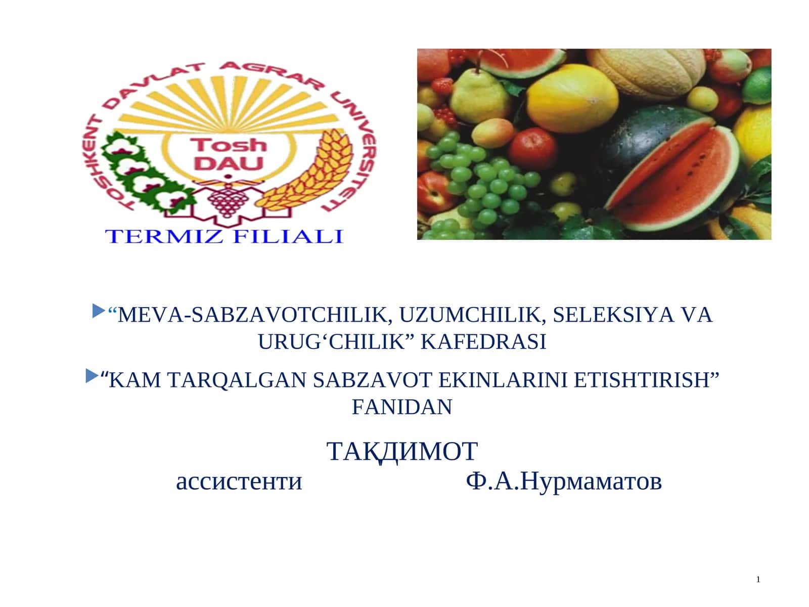 "KAM TARQALGAN SABZAVOT EKINLARINI ETISHTIRISH" FANI 1