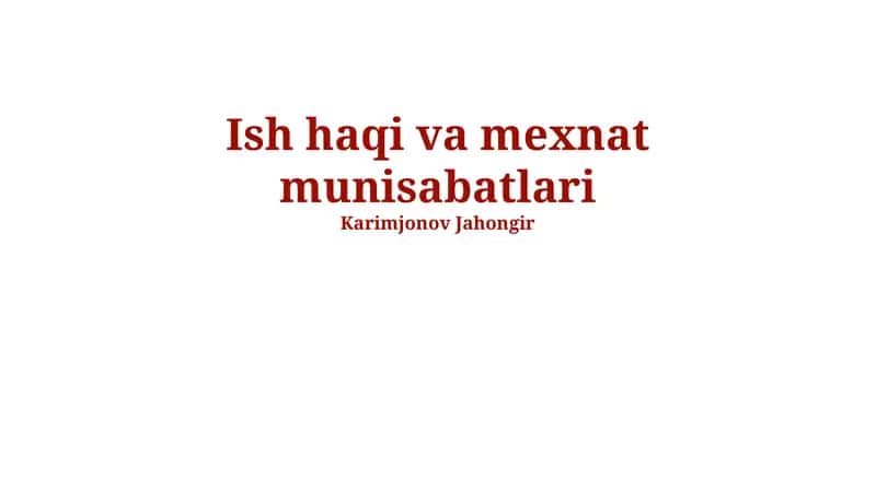 Mehnat huquqining asosiy tamoyillari 1