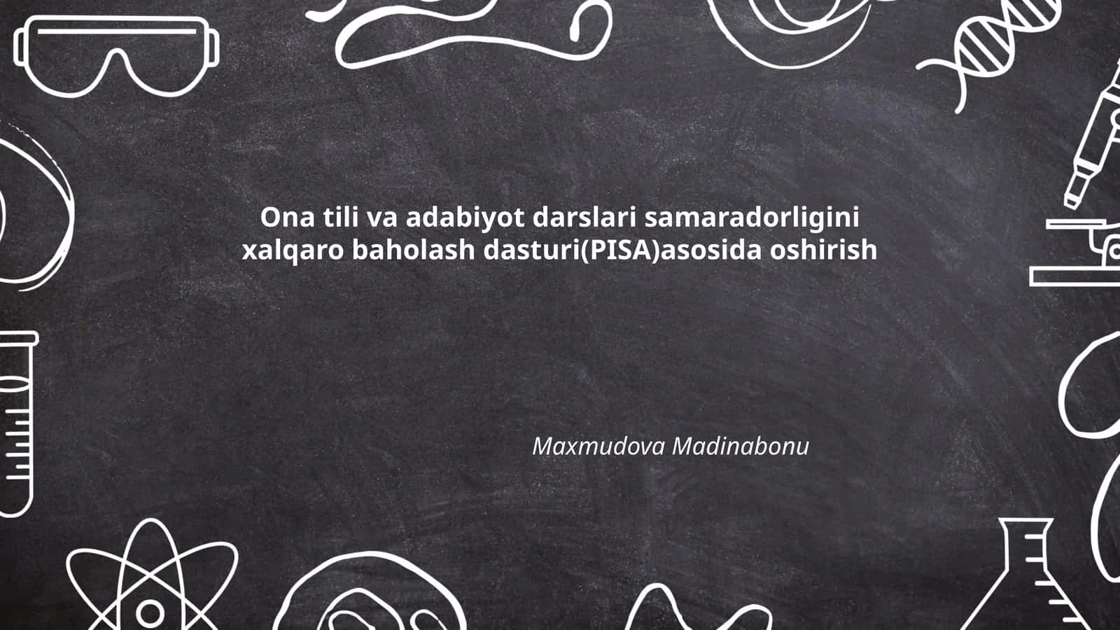 Ona tili va adabiyot darslari samaradorligini xalqaro baholash dasturi(PISA)asosida oshirish 1