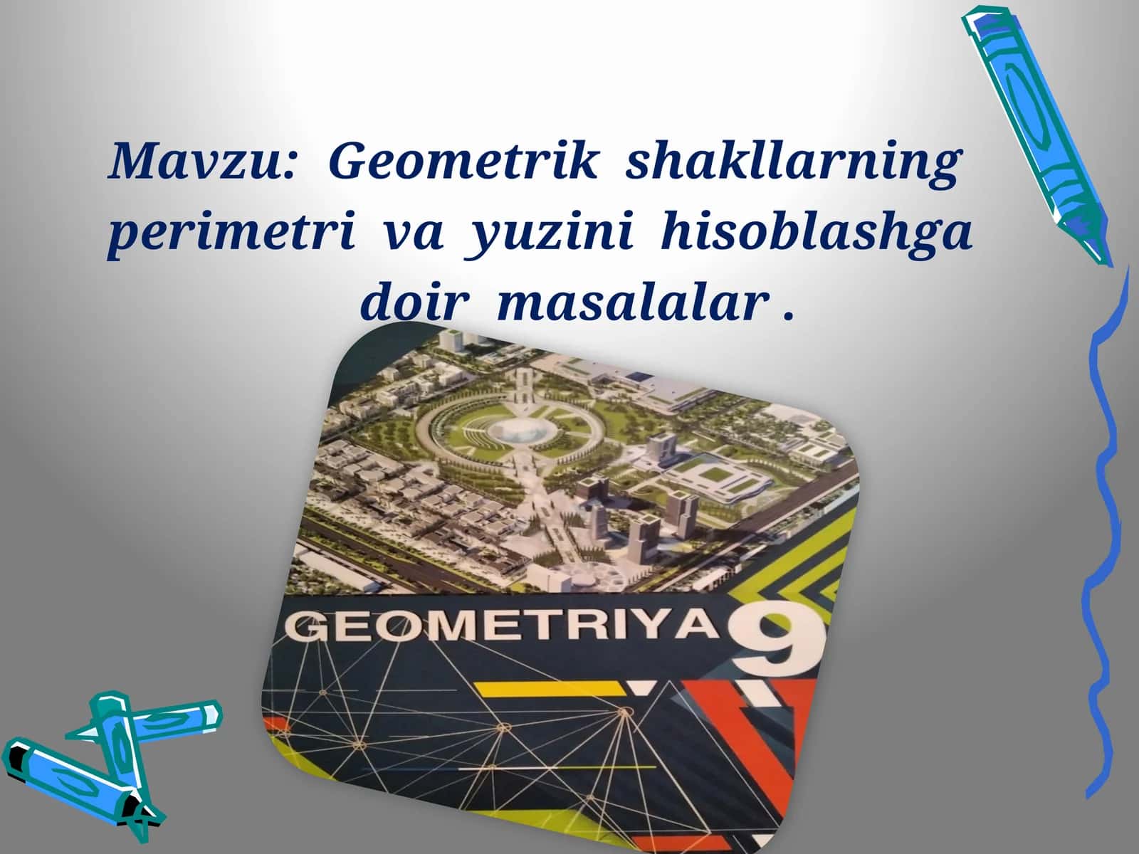 Geometrik shakllarning perimetri va yuzini hisoblashga doir masalalar 1