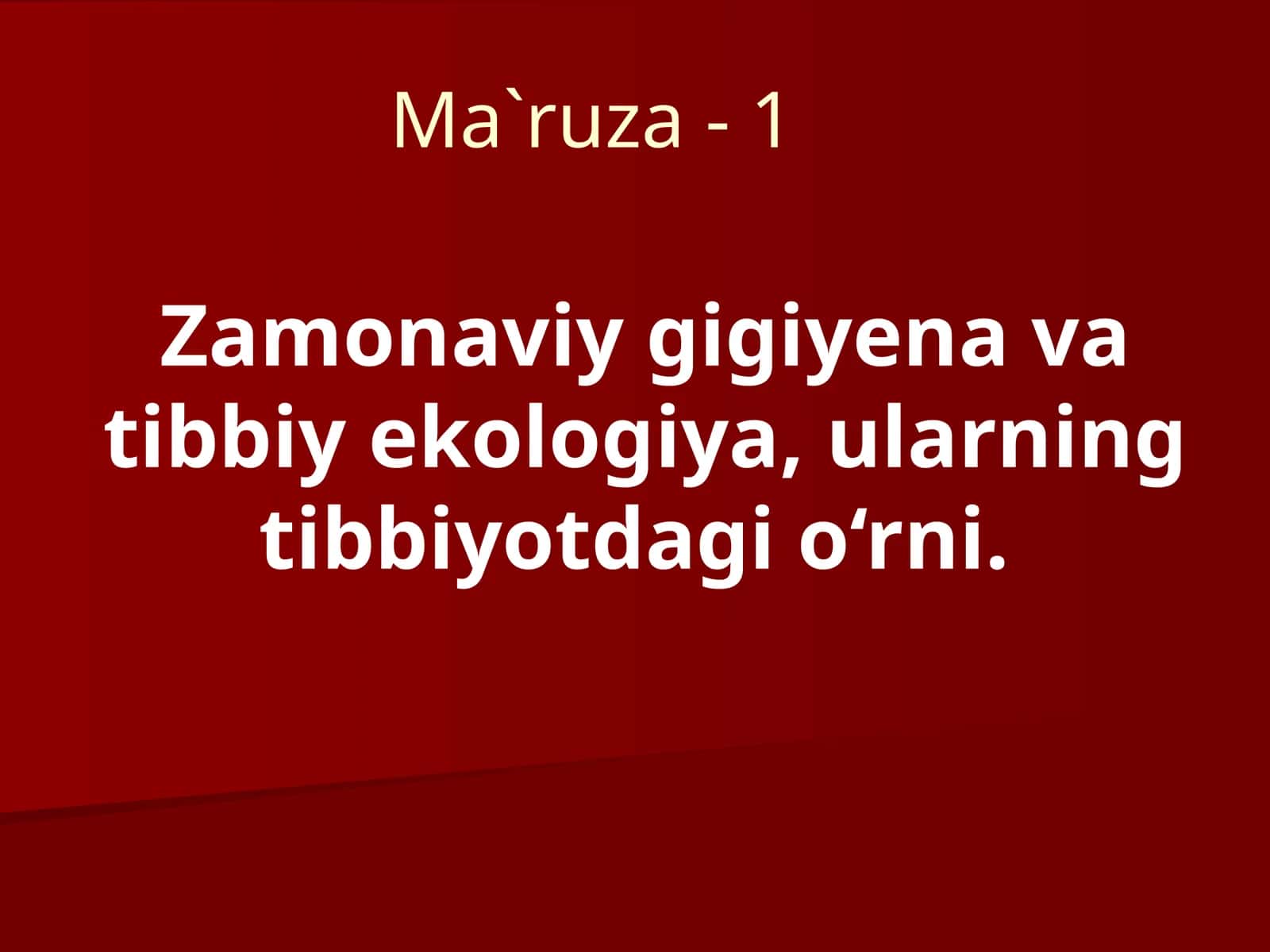 Zamonaviy gigiyena va tibbiy ekologiya, ularning tibbiyotdagi o‘rni 1