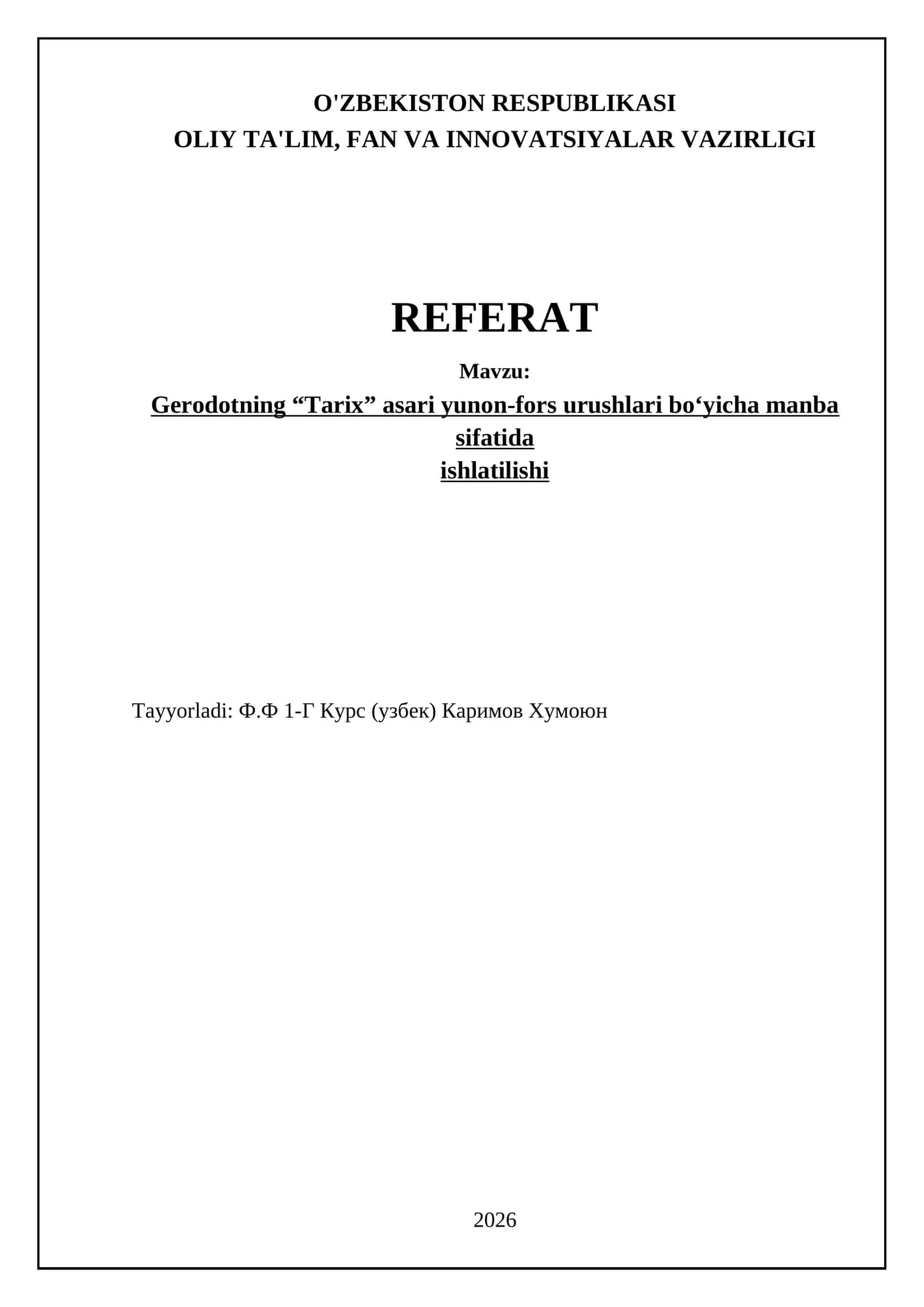 Gerodotning “Tarix” asari yunon-fors urushlari bo‘yicha manba sifatida ishlatilishi 1