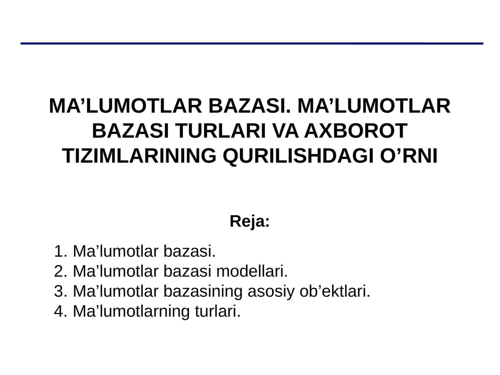 MA’LUMOTLAR BAZASI. MA’LUMOTLAR BAZASI TURLARI VA AXBOROT TIZIMLARINING QURILISHDAGI O’RNI 1