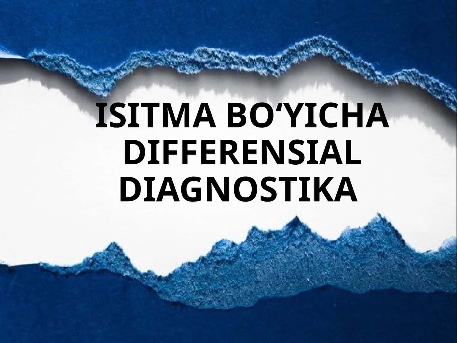 ISITMA BOʻYICHA DIFFERENSIAL DIAGNOSTIKA 1