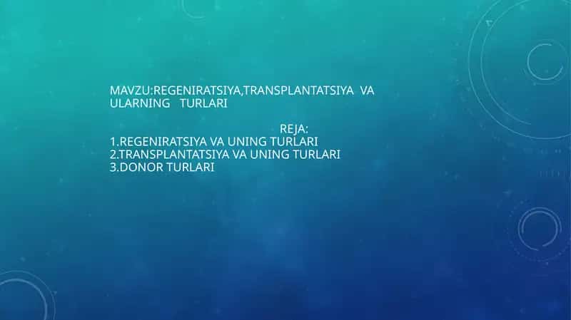 Regeneratsiya, Transplantatsiya va ularning turlari 1