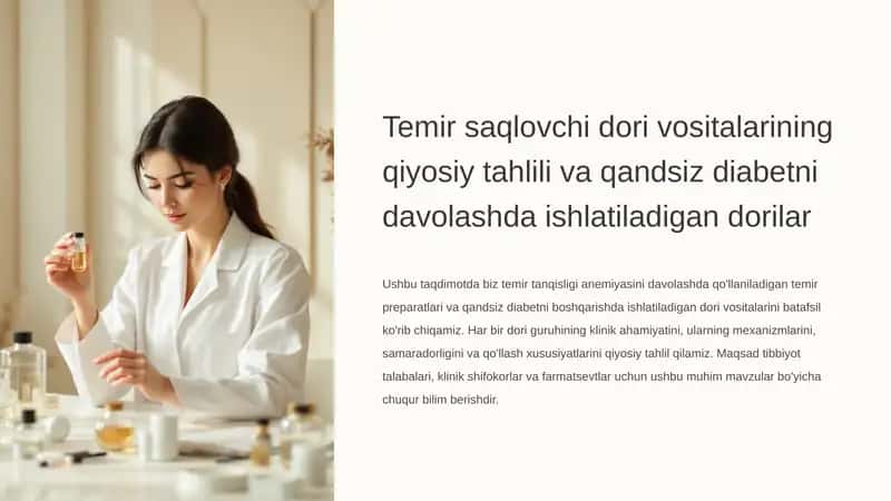 Temir saqlovchi dori vositalarining qiyosiy tahlili va qandsiz diabetni davolashda ishlatiladigan dorilar 1