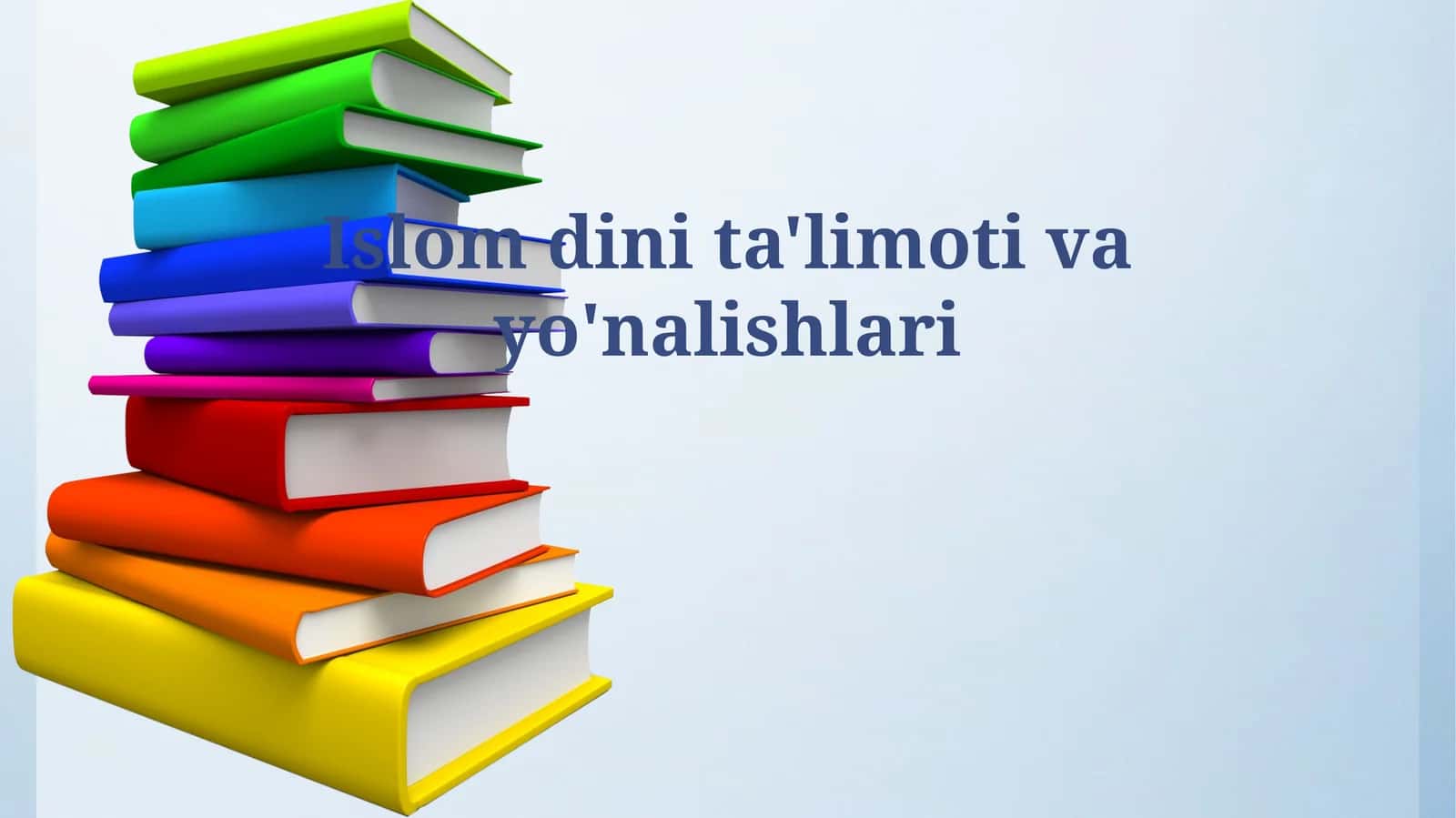 Islom dini ta'limoti va yo'nalishlari 1