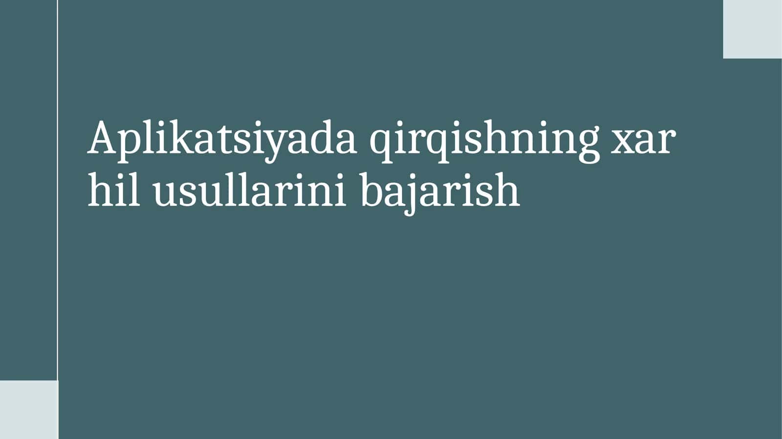 Aplikatsiyada qirqishning xar hil usullarini bajarish 1
