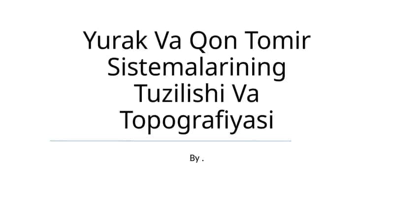 Yurak Va Qon Tomir Sistemalarining Tuzilishi Va Topografiyasi 1