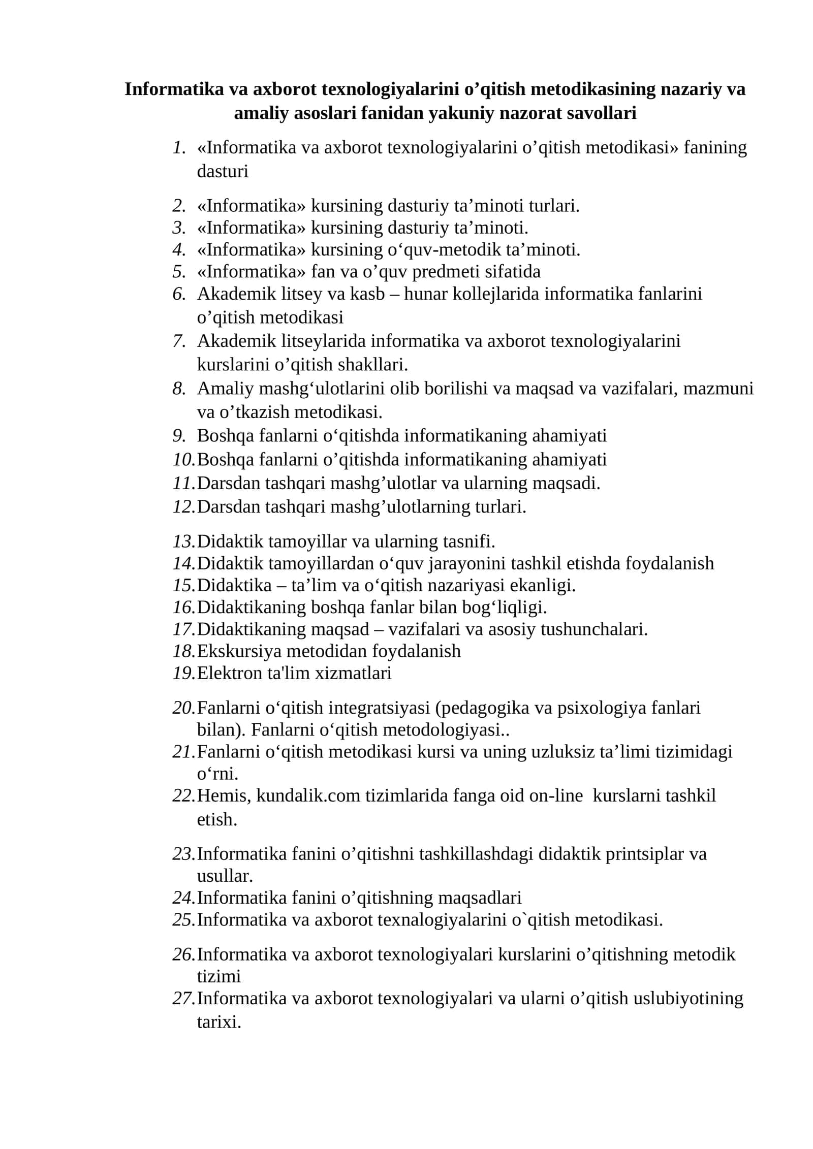 Informatika va axborot texnologiyalarini o’qitish metodikasining nazariy va amaliy asoslari fanidan yakuniy nazorat savollari 1