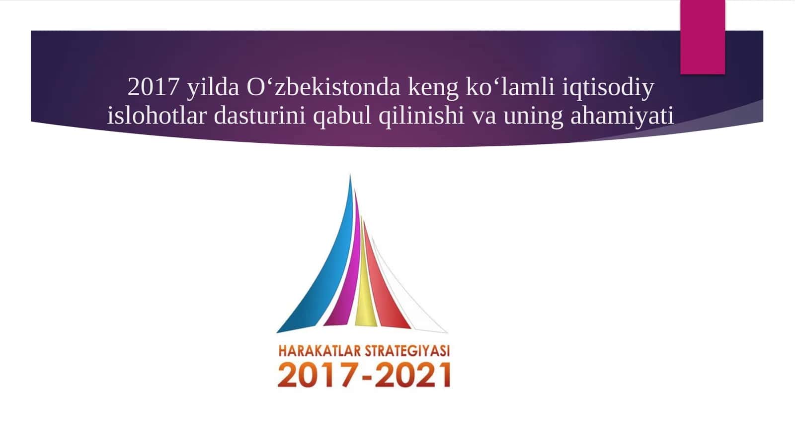 2017-yilda O‘zbekistonda keng ko‘lamli iqtisodiy islohotlar dasturini qabul qilinishi va uning ahamiyati 1