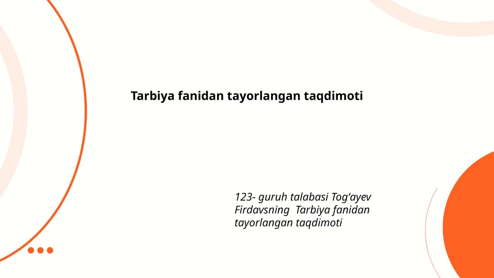 Tarbiya fanidan tayorlangan taqdimoti 1