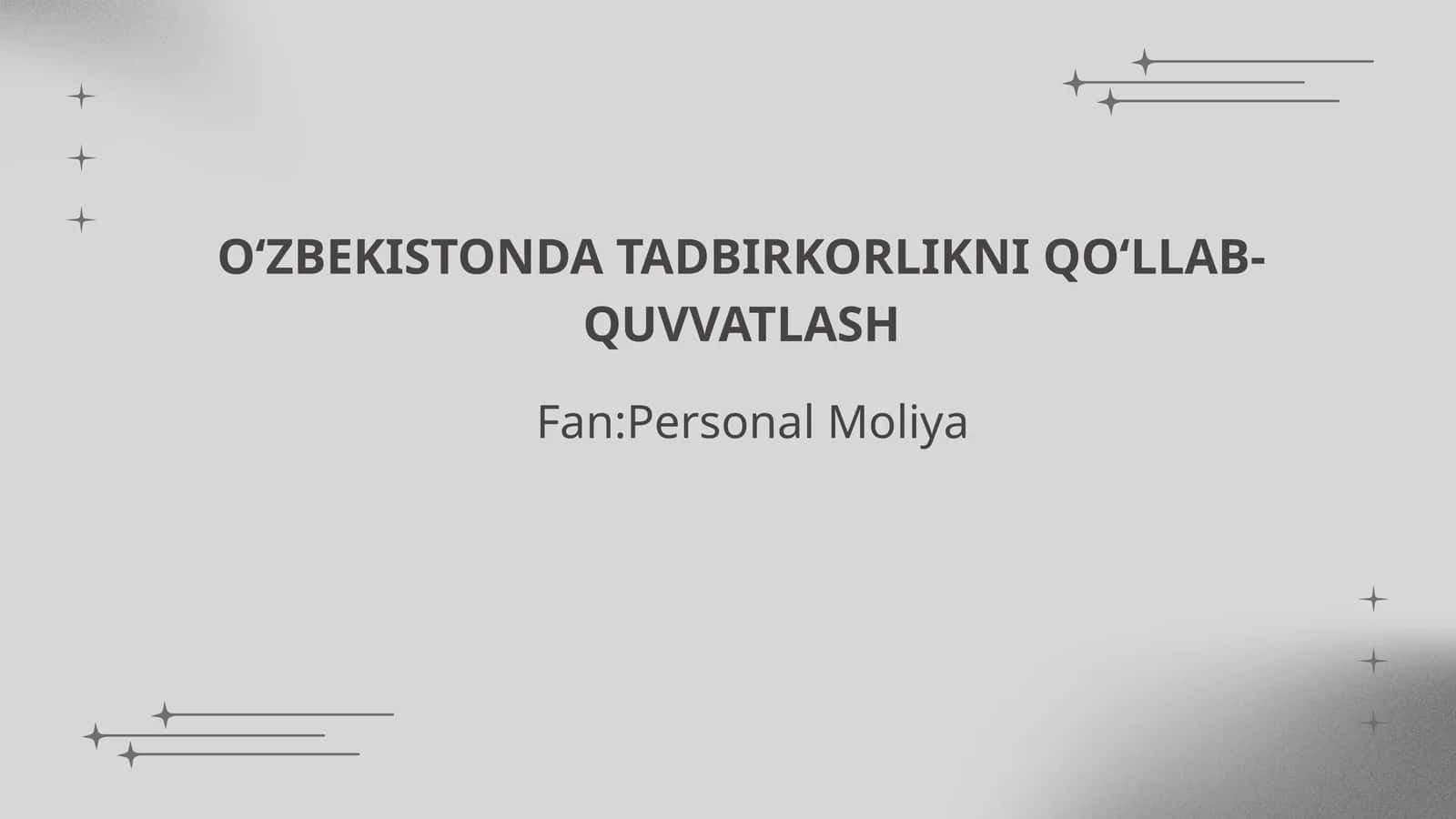O'zbekistonda Tadbirkorlikni Qo'llab Quvvatlash 1