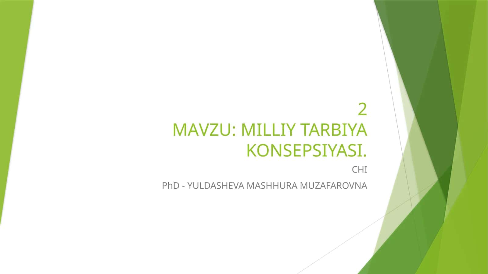 2MАVZU: MILLIY TARBIYA KONSEPSIYASI 1