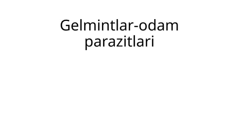 Gelmintlar-odamparazitlari 1