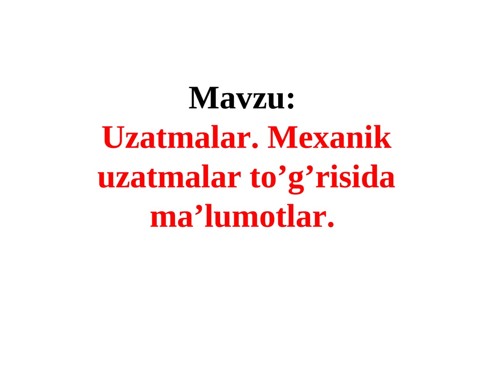 Uzatmalar.Mexanik uzatmalar to’g’risida ma’lumotlar 1