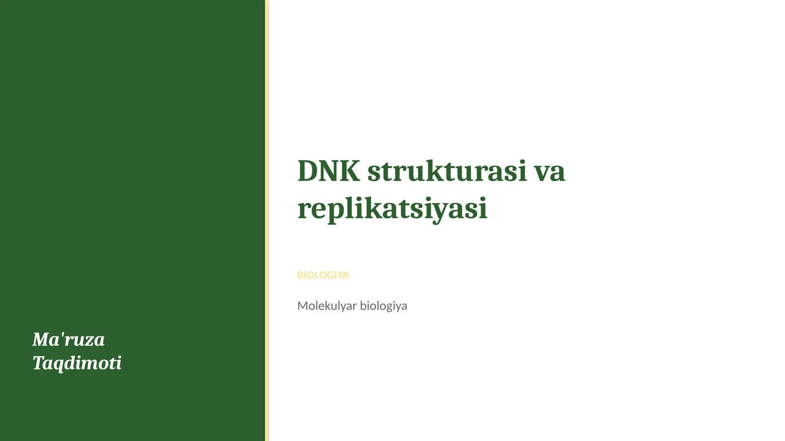 DNK strukturasi va replikatsiyasi 1