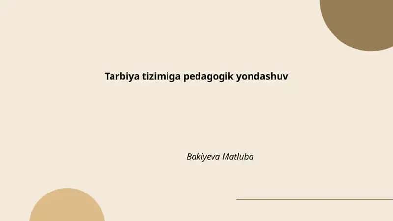 Tarbiya tizimiga pedagogik yondashuv 1