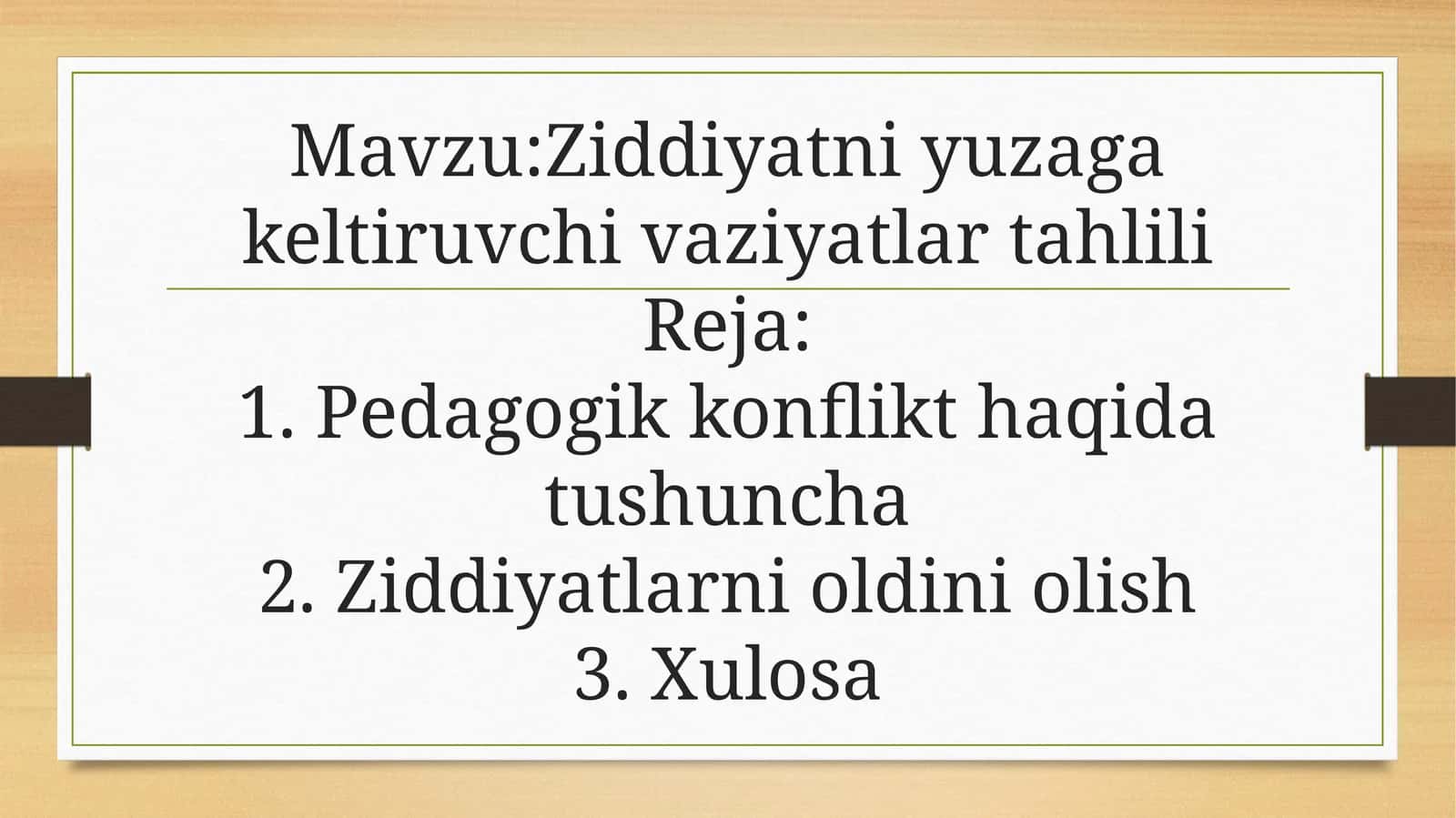 Ziddiyatniyuzaga keltiruvchi vaziyatlar tahlili 1