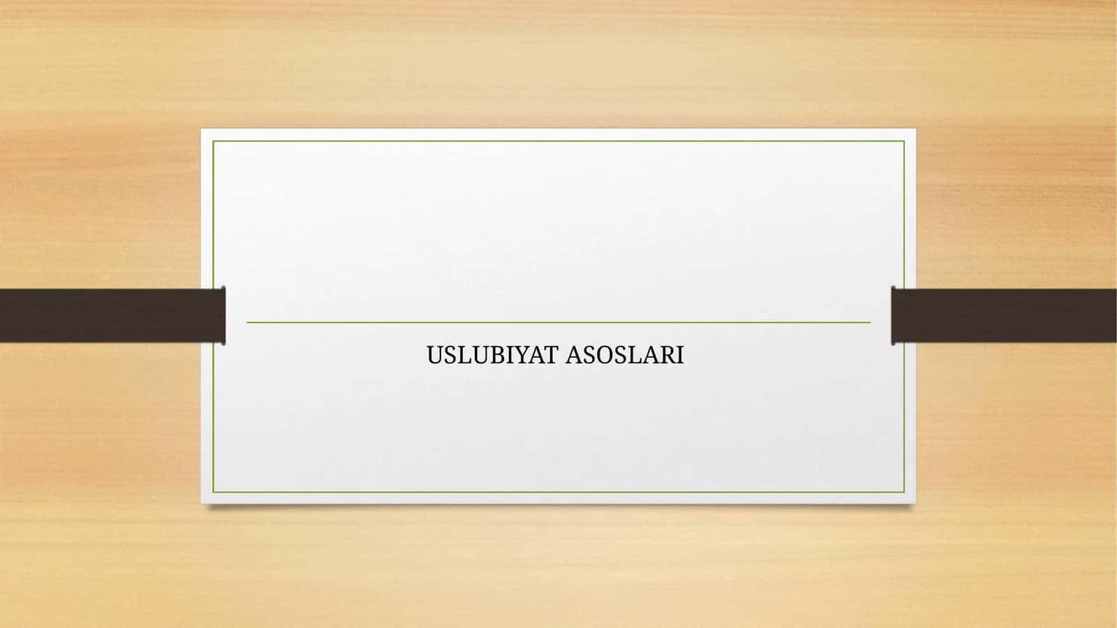 USLUBIYAT ASOSLARI 1