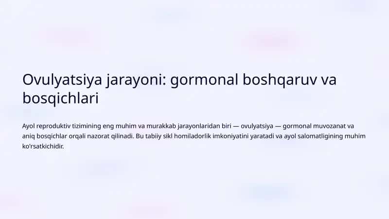 Ovulyatsiya jarayoni: gormonal boshqaruv va bosqichlari 1