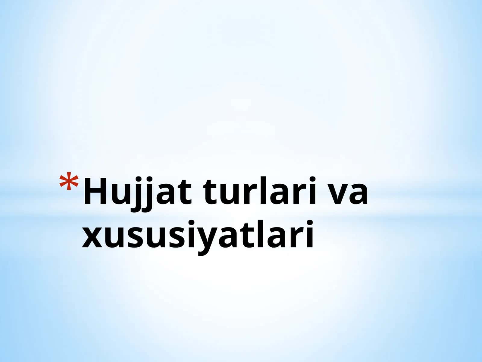 Hujjatturlarivaxususiyatlari 1