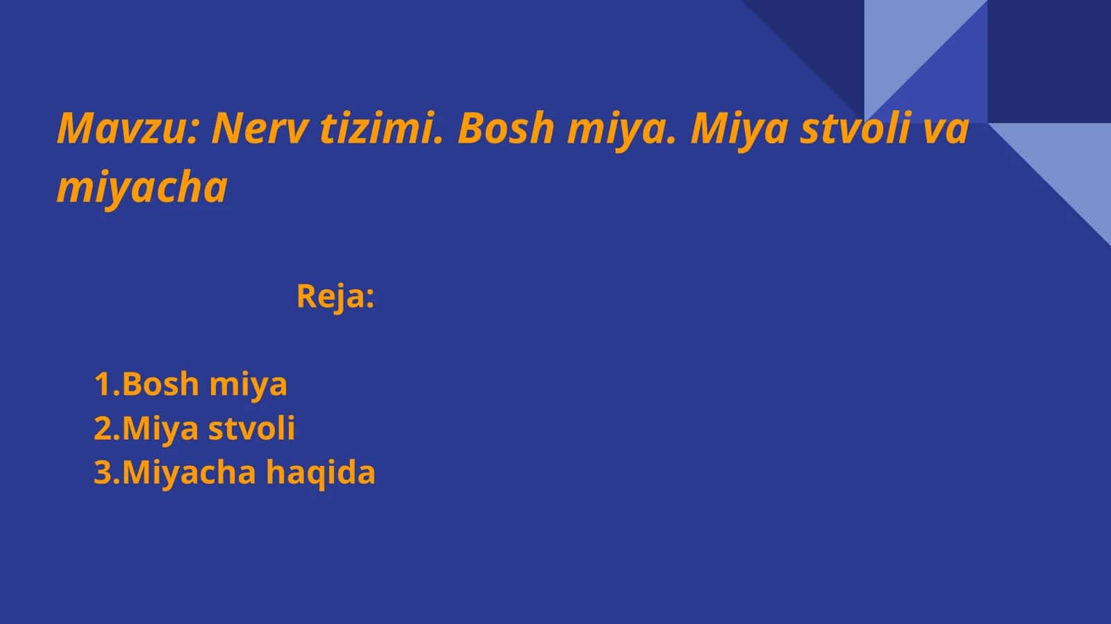 Nerv tizimi. Bosh miya. Miya stvoli va miyacha 1