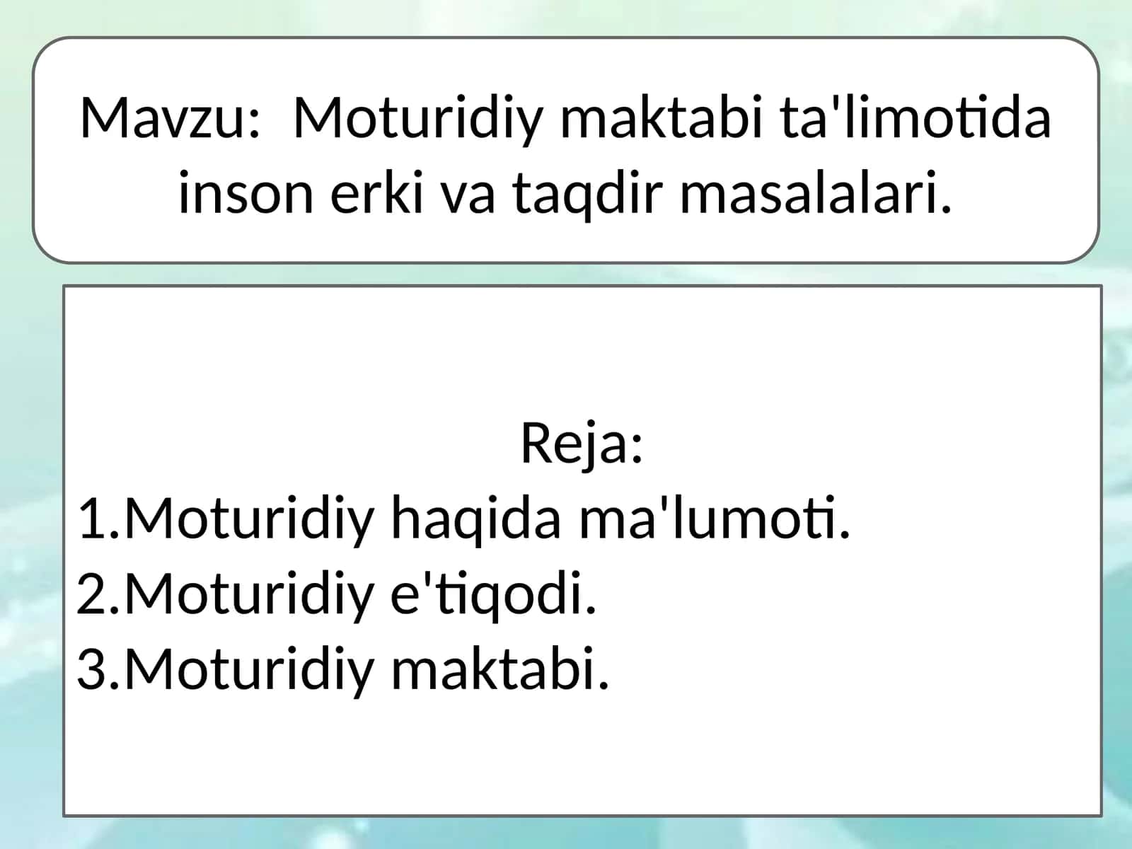 Moturidiy maktabi ta'limotida inson erki va taqdir masalalari. 1
