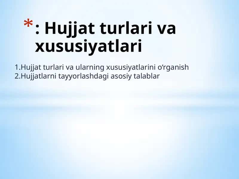 Hujjatlar turlari va ularning xususiyatlarini o‘rganish 1