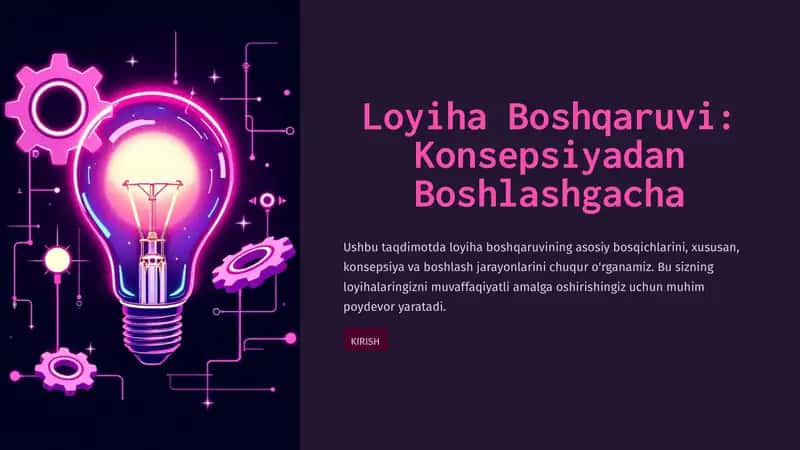 Loyiha Boshqaruvi: Konsepsiyadan Boshlashgacha 1