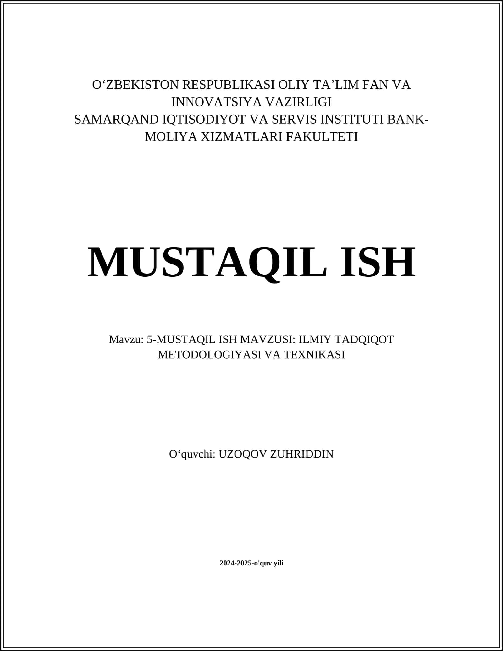 5-MUSTAQIL ISH MAVZUSI: ILMIY TADQIQOT METODOLOGIYASI VA TEXNIKASI 1