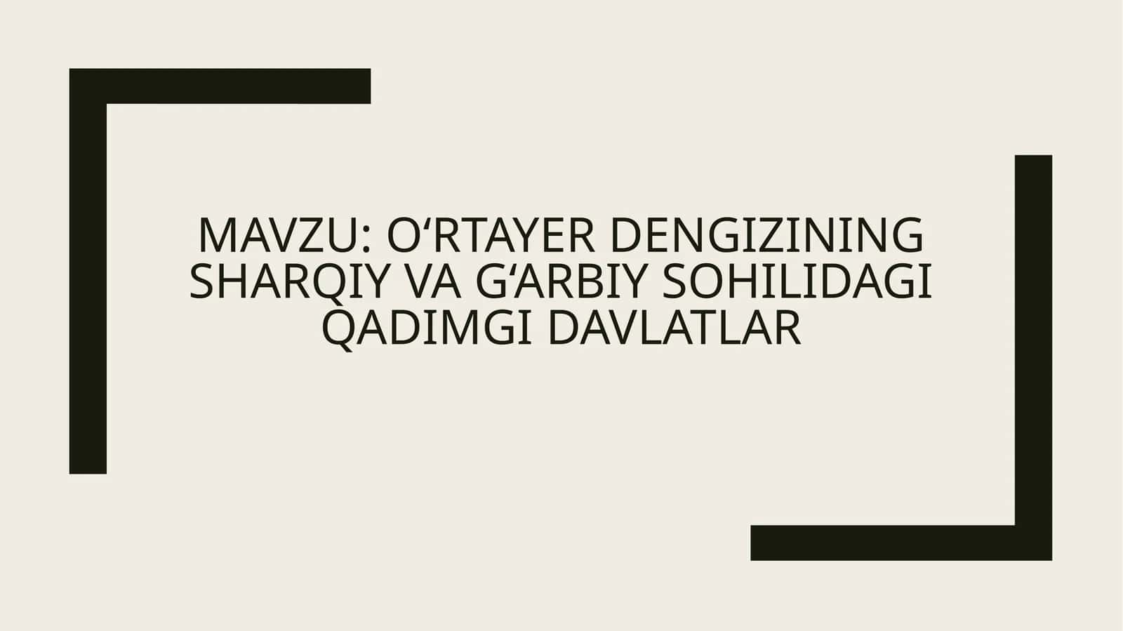 O‘rtayer dengizining sharqiy va g‘arbiy sohilidagi qadimgi davlatlar 1