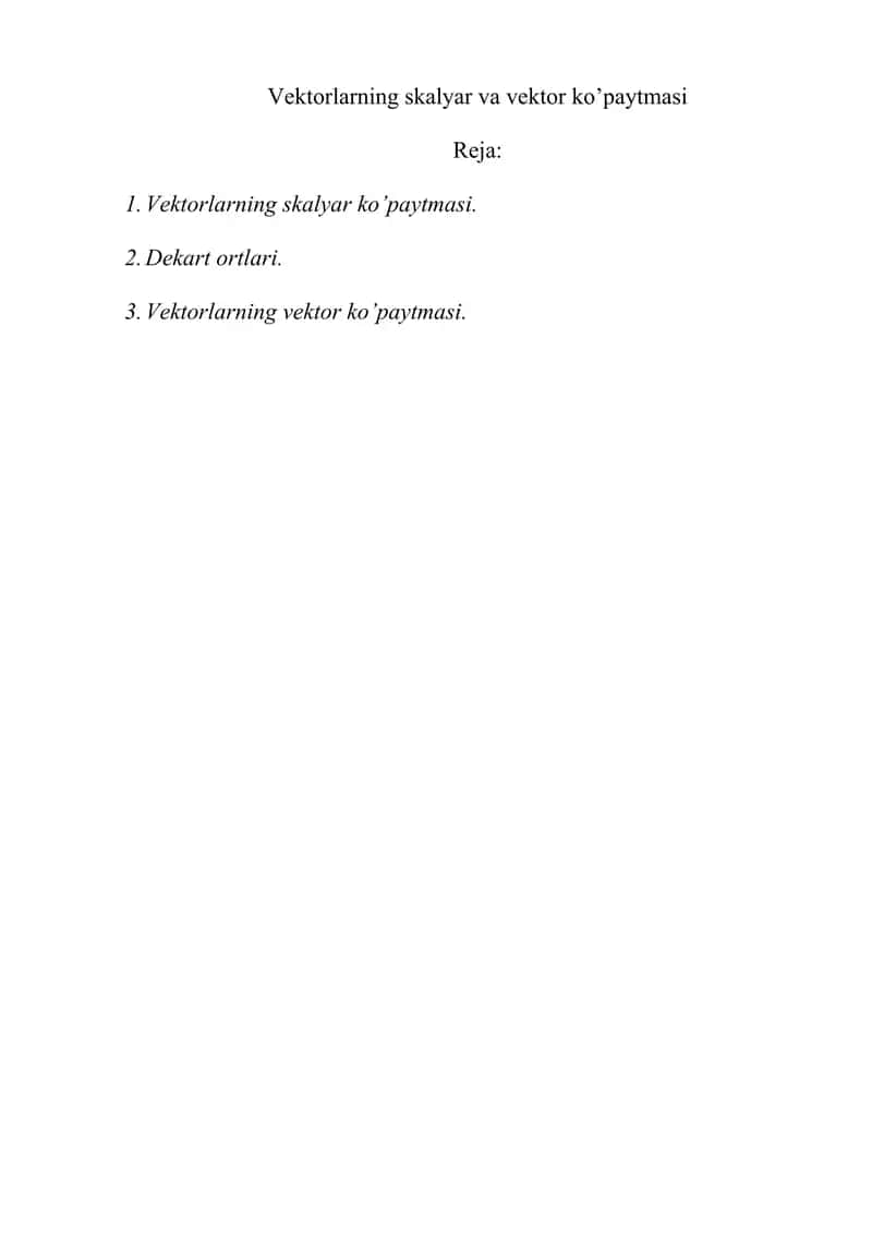 vektorlarning skalyar vektor va aralash ko'paytmasi 1