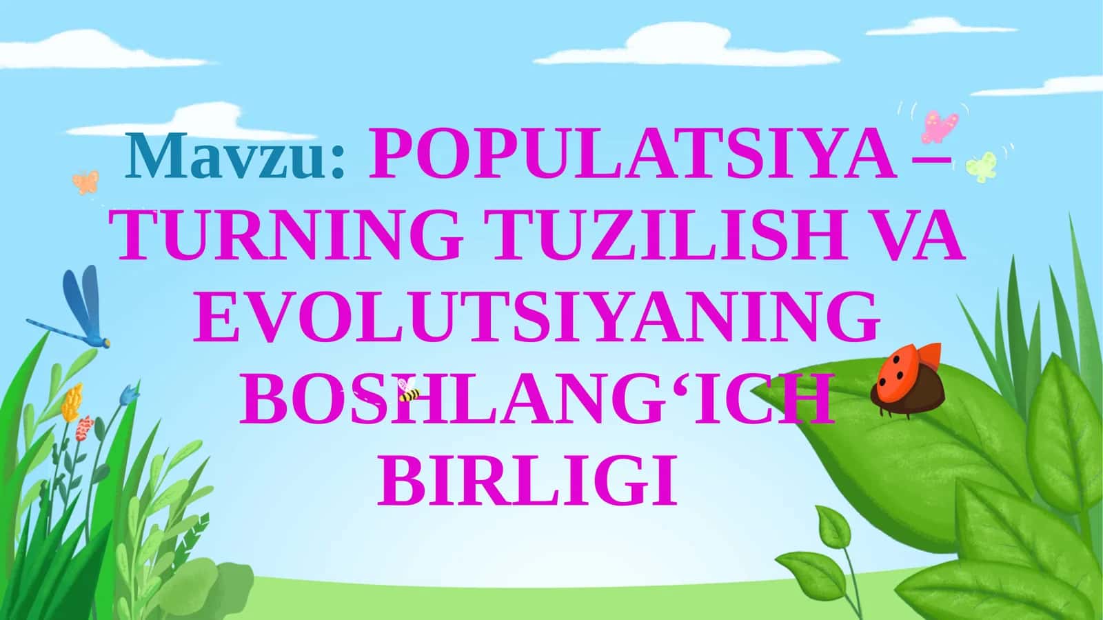 Populyatsiya– Turning Tuzilish va Evolyutsiyaning Boshlang‘ich Birligi 1