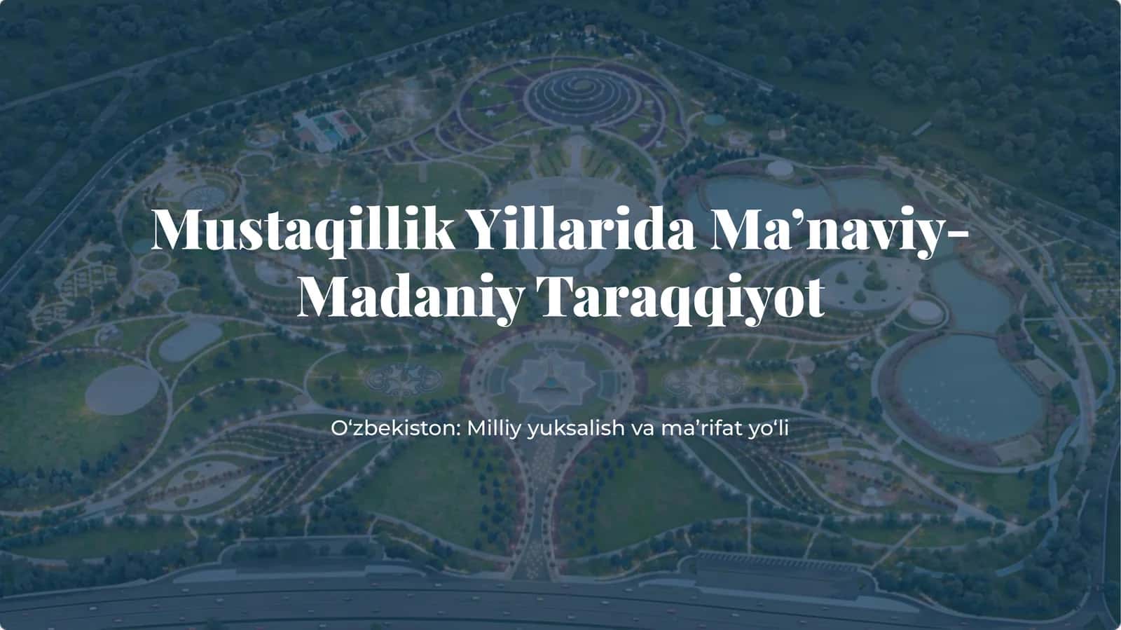 Mustaqillik Yillarida Ma’naviy-Madaniy Taraqqiyot 1