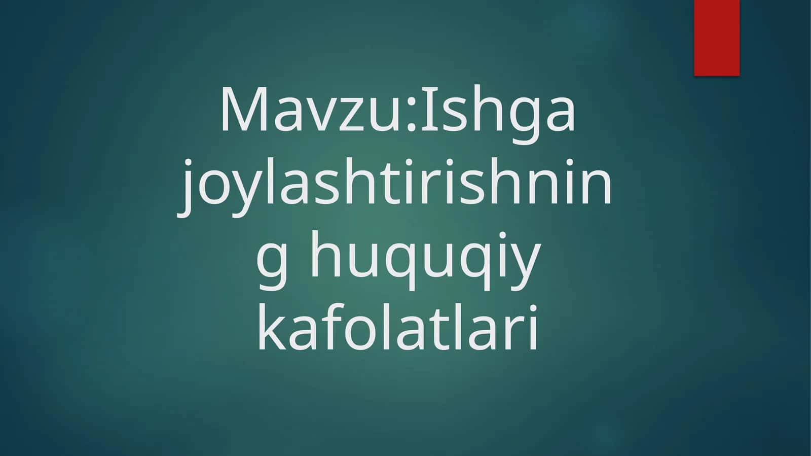 Ishgajoylashtirishning huquqiy kafolatlari 1