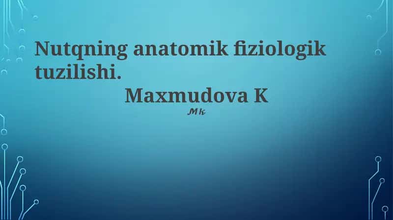 Nutqning anatomik fiziologik tuzilishi 1