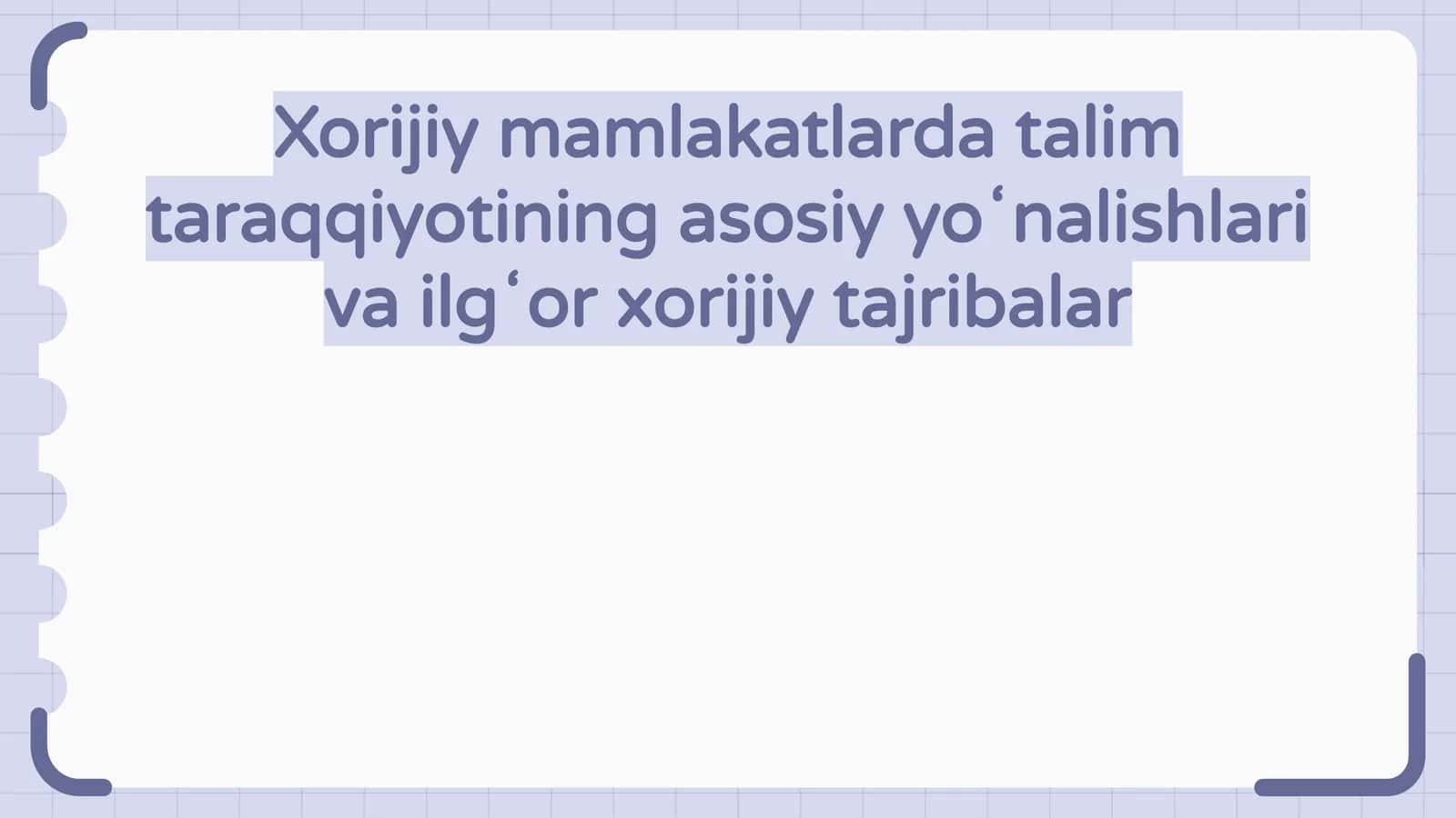 Xorijiy mamlakatlarda talim taraqqiyotining asosiy yoʻnalishlari va ilgʻor xorijiy tajribalar 1