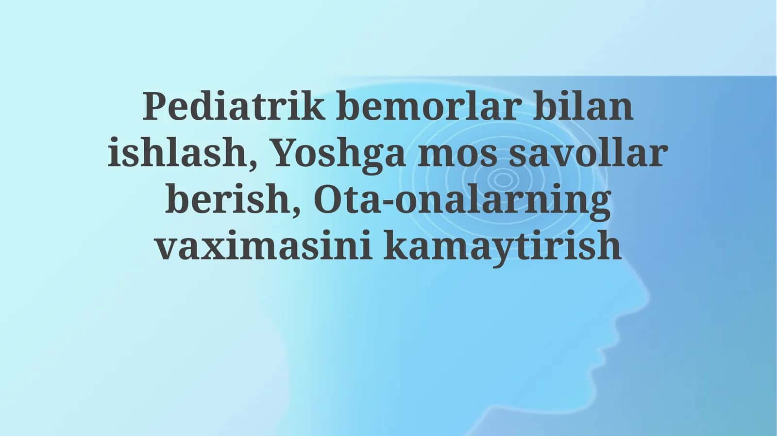 Pediatrik bemorlar bilan muloqot 1