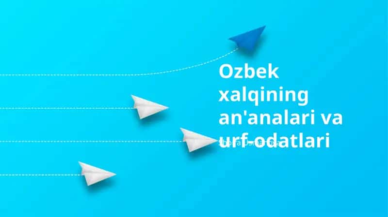 Ozbek xalqining an'analari va urf-odatlari 1