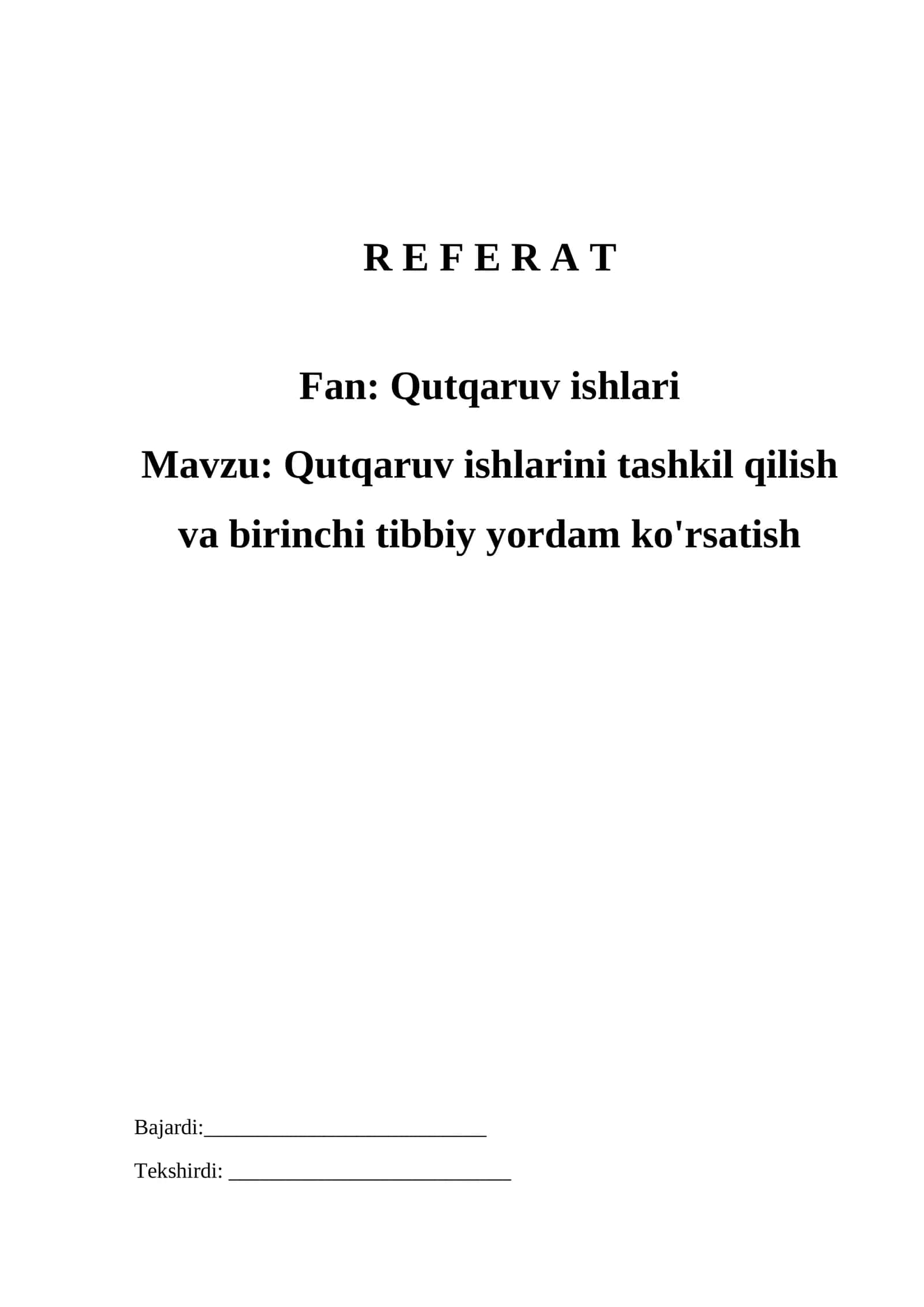 Qutqaruv ishlarini tashkil qilish va birinchi tibbiy yordam ko'rsatish 1