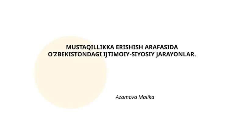 MUSTAQILLIKKA ERISHISH ARAFASIDA O’ZBEKISTONDAGI IJTIMOIY-SIYOSIY JARAYONLAR. 1