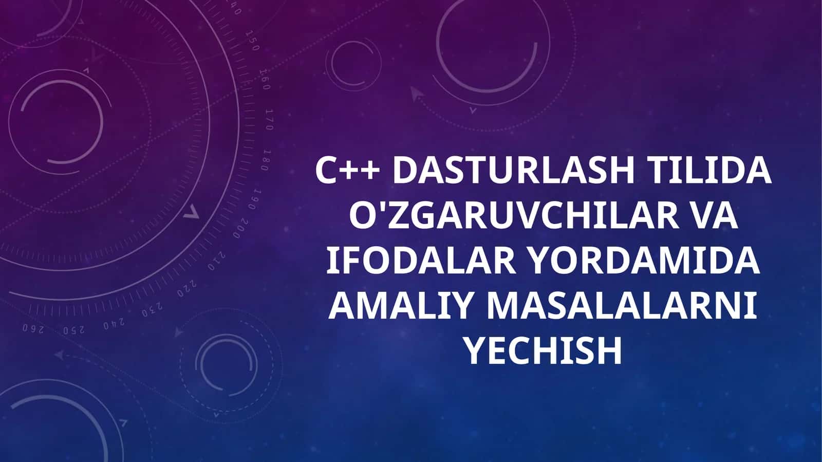 C++ dasturlash tilida o'zgaruvchilar va ifodalar yordamida 1