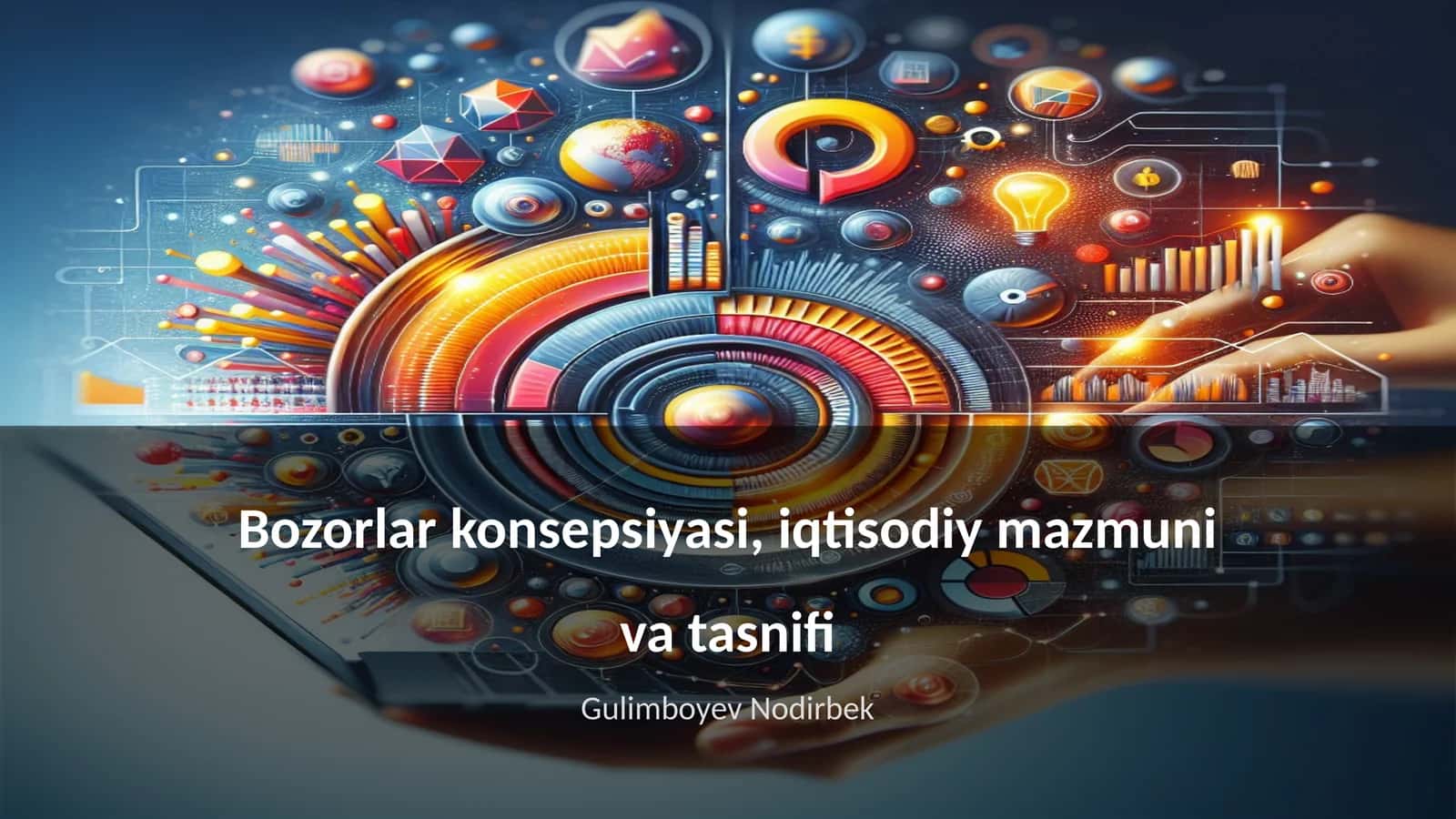 Bozorlar konsepsiyasi, iqtisodiy mazmuni va tasnifi 1