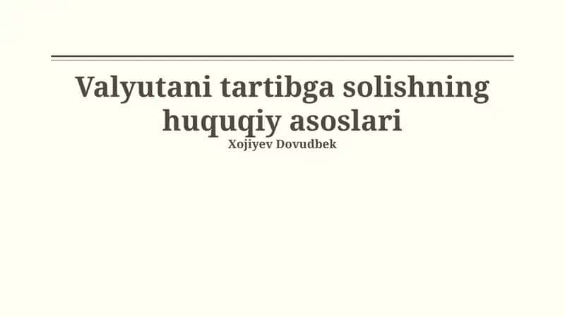 Valyutani tartibga solishning huquqiy asoslari 1