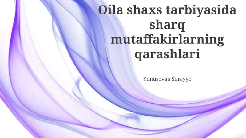 Farobiyning oila tarbiyasiga oid qarashlari 1
