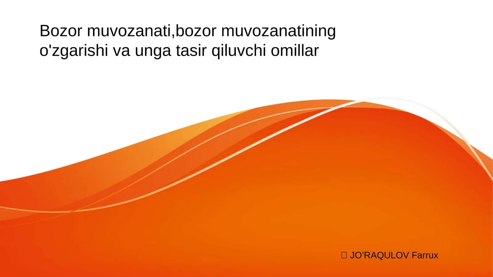 Bozor muvozanati,bozor muvozanatining o'zgarishi va unga tasir qiluvchi omillar 1