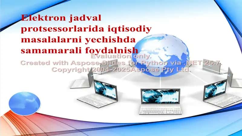 Elektron jadval protsessorlarida iqtisodiy masalalarni yechishda samamarali foydalanish 1